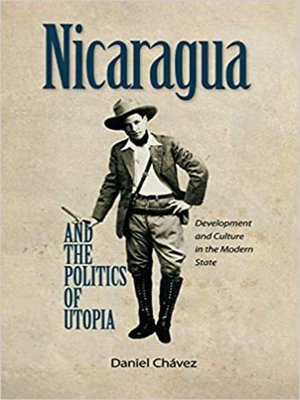 cover image of Nicaragua and the Politics of Utopia